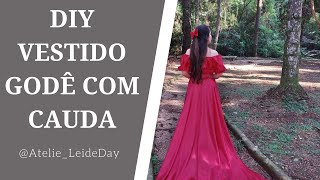 DIY - COMO FAZER UM LINDO VESTIDO GODÊ COM CAUDA - SUPER FÁCIL