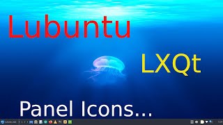 Linux Lubuntu - LXQt - Panel Icon Tips.