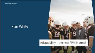 Adaptability: the new PPM Normal