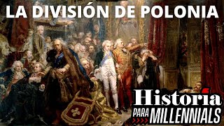 HISTORIA DE POLONIA - EL REPARTO DE POLONIA Y EL FIN DE LA MANCOMUNIDAD POLACO LITUANA