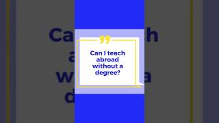 ✈️ Can I teach abroad without a degree? #shorts