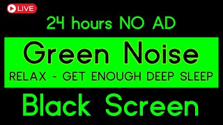 Celestial Green Noise - Focus, Relax and Get Enough Sleep | Black Screen In 11H No ADS