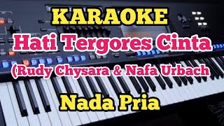 HATI TERGORES CINTA(Karaoke) - Nafa Urbach