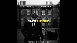 THE BEST THING ABOUT..🔥😈|Peaky blinders🔥|Thomas Shelby|Status|Quotes|#youtubeshorts #peakyinsights