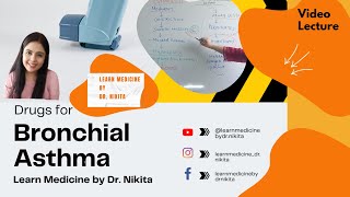 Drugs for Bronchial Asthma  - Introduction by Dr. Nikita| Bronchial Asthma