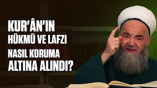 Kur'ân'ın Hükmü ve Lafzı Nasıl Koruma Altına Alındı?