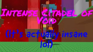 Intense Citadel of Void: The Ultimate Endurance Test