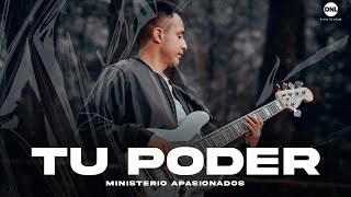 Tu Poder - Ministerio Apasionados ( Videoclip Oficial ) 4k