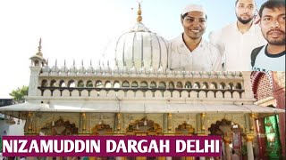 Hazrat Khwaja Nizamuddin Auliya Dargah - Delhi  | Ziyarat & History