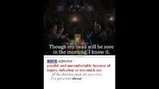 Sore -  Meaning, Pronunciation, Usage | Learn English with TV Shows