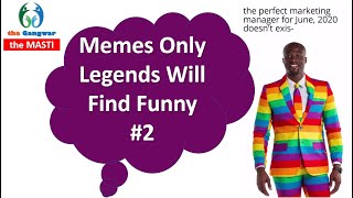 Memes Only Legends Will Find Funny #2