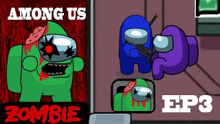 AMONG US Zombie Animation Ep 3