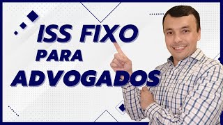 🟢 ISS Fixo para Advogados: Como Economizar com a Tributação Correta no Seu Escritório!