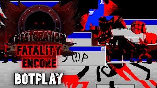 Fatality Encore - RESTORATION OF SONIC.EXE - Botplay