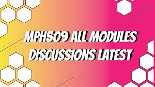 MPH509 All Modules Discussions Latest 2020 September