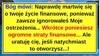 Bóg mówi Naprawdę martwię się o twoje życie finansowe, ponieważ zawsze ignorowałeś Moje ostrzeżenia