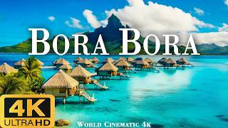 BORA BORA 4K ULTRA HD [60FPS] — эпическая кинематографическая музыка с красивыми сценами природы