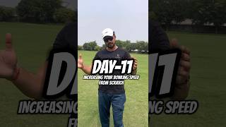 Part-1 | Day-11 Increasing Your Bowling Speed From Scratch 🚀 #shorts  #shortsvideo #fastbowling