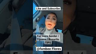 Why do we do videos? To give Tips on Border / TIjuAna / Rosarito. #mexicanborder #mexico #usborder