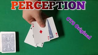 Perception:  Insane Original card trick performance and tutorial.