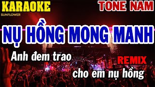 Karaoke Nụ Hồng Mong Manh Remix Tone Nam | 84