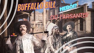 Buffallo Bill | Herói ou Farsante? (Conheça a História Real de William Cody)