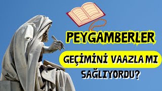 Peygamberler Ne İş Yapardı, Neyle Geçimini Sağlardı, Hepsi İdareci miydi? (Peygamber Meslekleri)