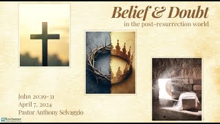 Belief and Doubt in the Post-Resurrection World -- Sermon Only