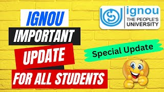 IGNOU Important Updates For All Student || तुरंत देखें