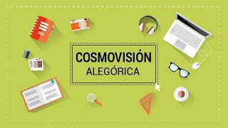 Cosmovisión alegórica