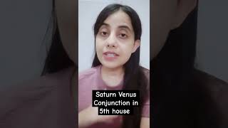 Saturn and Venus conjunction in 5th house i D1 or D9