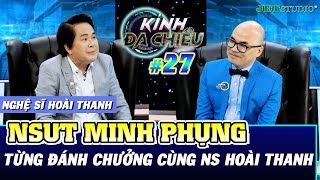 Kính Đa Chiều #27 | Hoài Thanh nhớ về kỷ niệm hát cải lương đánh chưởng cùng NSƯT Minh Phụng