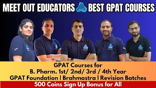 Meet our Educators | NIPER AIR #02 & GPAT AIR #04| GPAT Batches for All B. Pharm. Students| 500 Coin