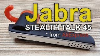 Jabra Stealth Talk 45 from AliExpress WATCH BEFORE YOU BUY!