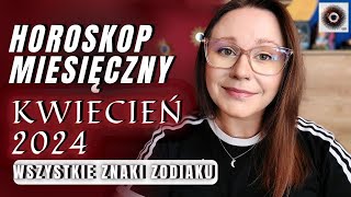 Kwiecień 2024 | TAROT ✨ Wszystkie znaki zodiaku 🔥🍃🌊💨  HOROSKOP ✨