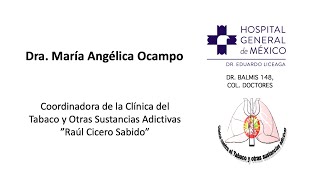 Clínica del tabaco y otras sustancias adictivas. Dra. Ma. Angélica Ocampo   HGM 2022