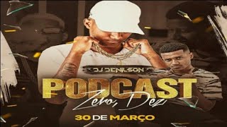 PODCAST 010 DJ DENILSON O CLÍNICO DO CHAPADÃO BAILE DO EGITO E PISTÃO DA CORONEL ( LANÇAMENTO 2022 )