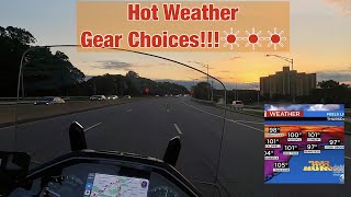 HOT WEATHER GEAR CHOICES!!!