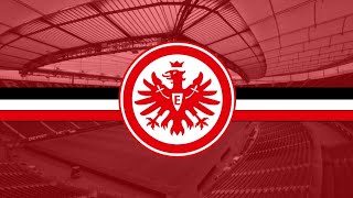 SG Eintracht Frankfurt Einlaufmusik [Stadionversion]