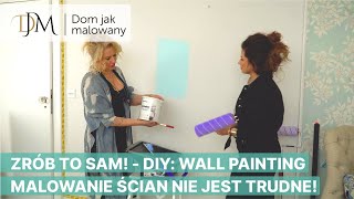 Dom jak malowany #9 - DIY: Malowanie ścian krok po kroku!