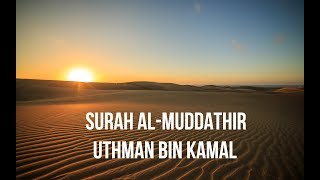 Surah Al - Muddathir - Uthman Bin Kamal