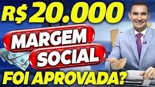 FOI LIBERADA a MARGEM SOCIAL de R$20.000 para APOSENTADOS e PENSIONISTAS do INSS? VEJA AGORA!