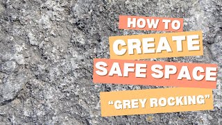 The "Grey Rock" method