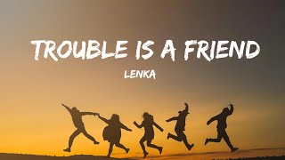 Lenka - Trouble Is A Friend (Lyrics)