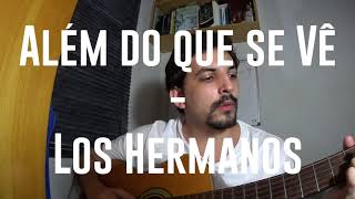 Além do que se Vê - Los Hermanos (cover)