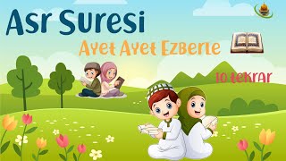 Asr suresi ezberle. Ayet ayet 10 tekrar et