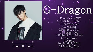 [ PLAYLIST 2024 ] ~ G-Dragon MIX 2024 ~ TOP 10 BEST SONGS