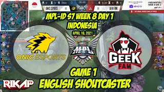 Onic Esports vs Geek Fam  [GAME 1] MPL-ID S7 Indonesia Week 8 Day 1 [English]