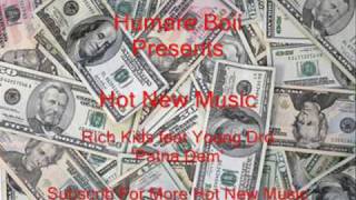 Rich Kids feat Young Dro - Patna Dem (Hot New Music 2009)