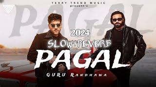 PAGAL।। ɢᴜʀᴜ ʀᴀɴᴅʜᴀᴡᴀ,(slow +reverb) ʙᴀʙʙᴜ ᴍᴀᴀɴ, ʟᴏᴇi ᴍᴜꜱɪᴄ ।।#gururandhawa#babbumaan#lofimusicrj18